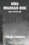 Picture of Nóra Mharcais Bhig agus Scéalta Eile