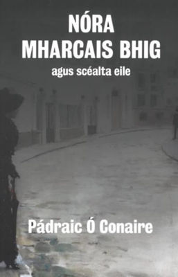 Picture of Nóra Mharcais Bhig agus Scéalta Eile