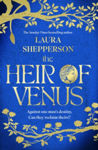 Picture of The Heir of Venus : The story of Aeneas as it's never been told before from the Sunday Times bestselling author of The Heroines