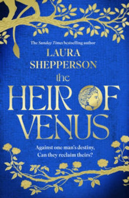 Picture of The Heir of Venus : The story of Aeneas as it's never been told before from the Sunday Times bestselling author of The Heroines