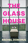 Picture of The Glass House : A darkly atmospheric novel perfect for reading groups from an award-winning writer