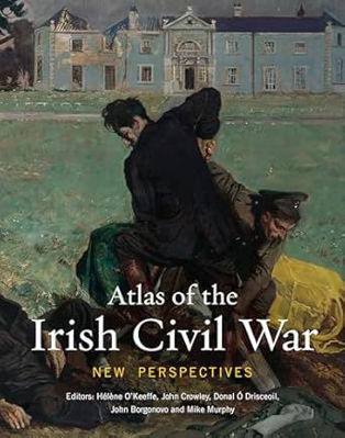 Picture of Atlas of the Irish Civil War : New Perspectives