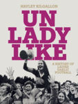 Picture of Unladylike : A History of Ladies Gaelic Football