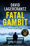 Picture of Fatal Gambit : By the author of THE GIRL IN THE SPIDER'S WEB