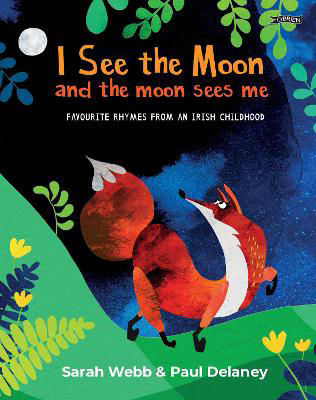 Picture of I See the Moon and the Moon Sees Me: Favourite Rhymes from an Irish Childhood