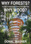 Picture of Why Forests? Why Wood? : The Case for Multipurpose Forestry in Uncertain Times
