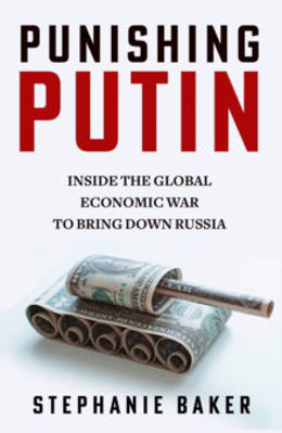 Picture of Punishing Putin : Inside the Global Economic War to Bring Down Russia