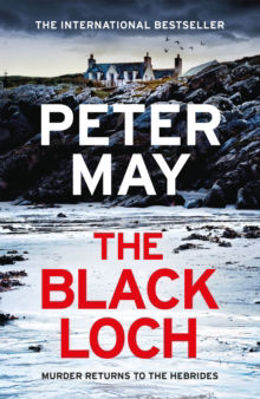 Picture of The Black Loch : an explosive return to the hebrides and the internationally bestselling Lewis Trilogy