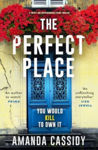 Picture of The Perfect Place: Escape to the Chateau meets The Paris Apartment in this twisty, unputdownable crime thriller