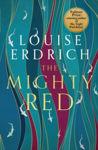 Picture of The Mighty Red : The powerful new novel from the beloved Pulitzer Prize-winning author