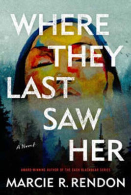 Picture of Where They Last Saw Her: A Novel