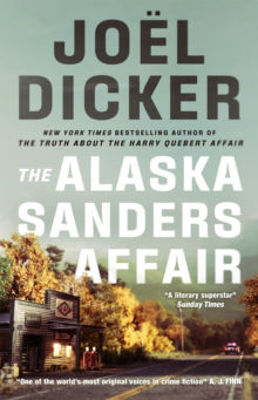 Picture of The Alaska Sanders Affair : The sequel to the worldwide phenomenon THE TRUTH ABOUT THE HARRY QUEBERT AFFAIR
