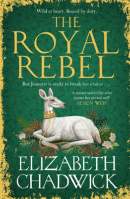 Picture of The Royal Rebel : from the much-loved bestselling author of historical fiction comes a brand new tale of royalty, rivalry and resilience