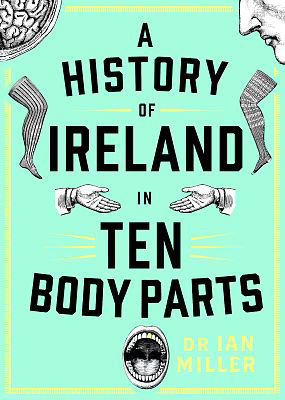 Picture of A History of Ireland in Ten Body Parts