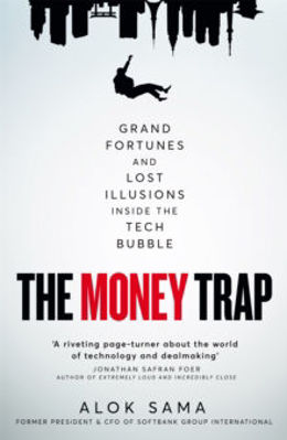 Picture of The Money Trap : Grand Fortunes and Lost Illusions Inside the Tech Bubble