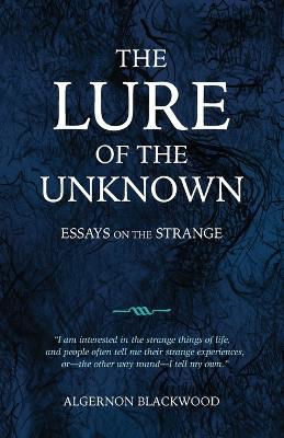 Picture of The Lure Of The Unknown: Essays On The Strange