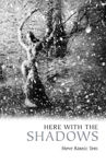 Picture of Here With The Shadows