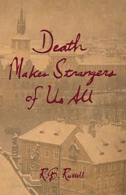 Picture of Death Makes Strangers Of Us All