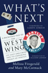 Picture of What's Next : A Backstage Pass to The West Wing, Its Cast and Crew, and Its Enduring Legacy of Service