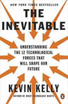 Picture of The Inevitable: Understanding the 12 Technological Forces That Will Shape Our Future