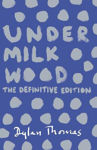 Picture of Under Milk Wood: The Definitive Edition