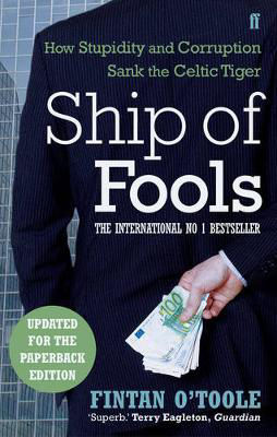 Picture of Ship of Fools: How Stupidity and Corruption Sank the Celtic Tiger