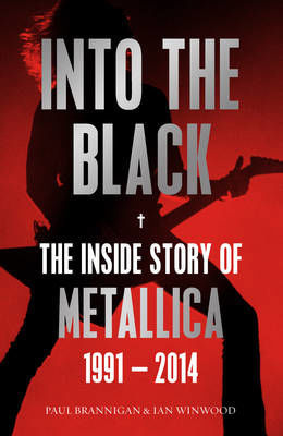Picture of Into the Black: The Inside Story of Metallica, 1991-2014: Volume II