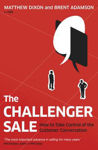 Picture of The Challenger Sale: How To Take Control of the Customer Conversation