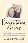 Picture of Remembered Forever: Our family's devastating story of domestic abuse and murder