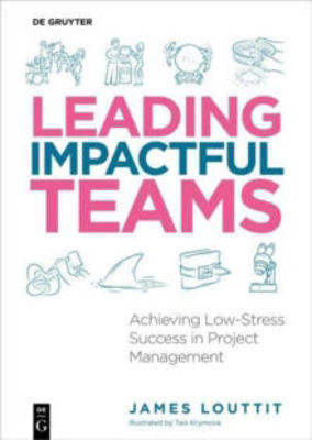 Picture of Leading Impactful Teams: Achieving Low-Stress Success in Project Management