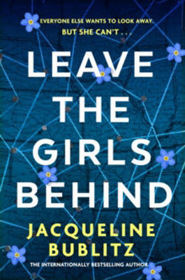 Picture of Leave The Girls Behind : The Brand-new Unflinching Thriller That Demands To Be Devoured And Discussed