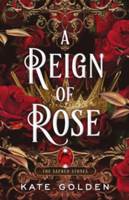 Picture of A Reign of Rose : An addictive enemies-to-lovers fantasy romance