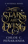 Picture of The Stars are Dying : The epic dark romantasy with star-crossed lovers and deadly trials - as seen on TikTok!