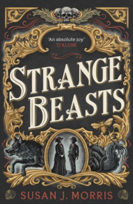 Picture of Strange Beasts : A thrilling gaslamp fantasy full of stabby heroines, slow-burn romance and mortal peril