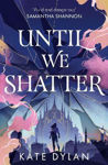 Picture of Until We Shatter