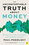 Picture of The Uncomfortable Truth About Money: How to live with uncertainty and think for yourself