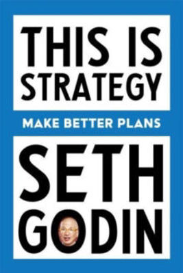 Picture of This Is Strategy: Make Better Plans