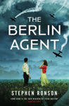 Picture of The Berlin Agent : A gripping and unforgettable World War Two historical thriller