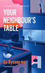 Picture of Your Neighbour's Table : An incisively original Korean novel about family, marriage and motherhood