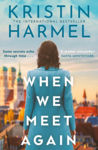 Picture of When we Meet Again : A sweeping and heart-breaking WW2 novel from a New York Times bestselling author