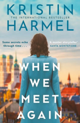 Picture of When we Meet Again : A sweeping and heart-breaking WW2 novel from a New York Times bestselling author
