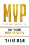 Picture of MVP : How to Raise Your Game and Unlock Your Potential