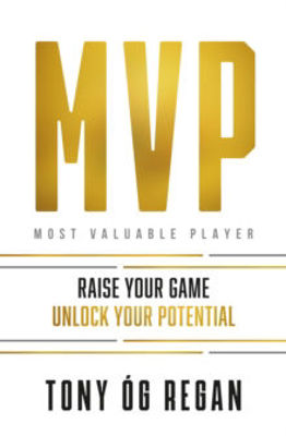 Picture of MVP : How to Raise Your Game and Unlock Your Potential