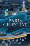 Picture of Paris Celestial : the stunning sequel to #1 Sunday Times bestseller Shanghai Immortal