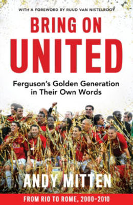 Picture of Bring on United : Ferguson's Golden Generation in their Own Words