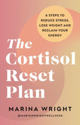 Picture of The Cortisol Reset Plan : Six steps to reduce stress, lose weight and reclaim your energy