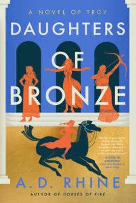 Picture of Daughters of Bronze : A Novel of Troy