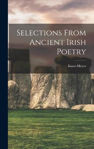 Picture of Selections From Ancient Irish Poetry
