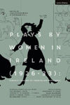 Picture of Plays by Women in Ireland (1926-33): Feminist Theatres of Freedom and Resistance: Distinguished Villa; The Woman; Youth's the Season; Witch's Brew; Bluebeard