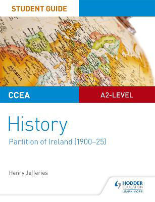 Picture of CCEA A2-level History Student Guide: Partition of Ireland (1900-25)